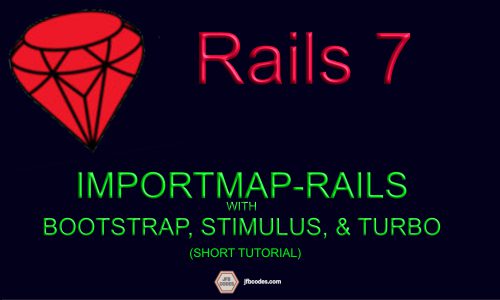Rails 7: ImportMap-Rails with Bootstrap, Stimulus, Turbo (Quick Setup)